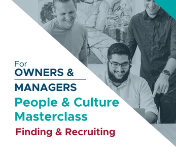 People and Culture Masterclass - Finding and Recruiting